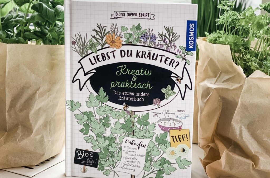 Liebst du Kräuter? Kreativ und praktisch oder das etwas andere Kräuterbuch