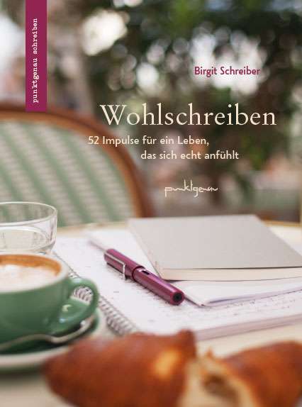 Wohlschreiben 52 Schreibimpulse von Dr. Birgit Schreiber